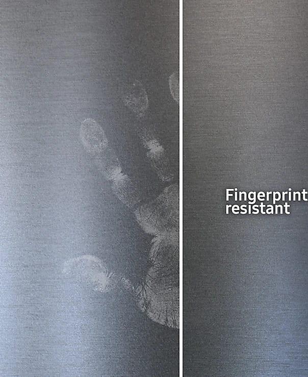 Fingerprint Resistant Finish <br>&bull; Fingerprint Resistant